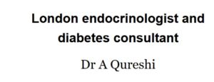 Dr A Qureshi - Consultant Endocrinologist and in Diabetes
