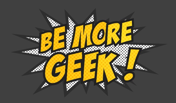 Be More Geek